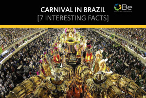 7 Interesting Facts About Carnival In Brazil - Brazilian Experience