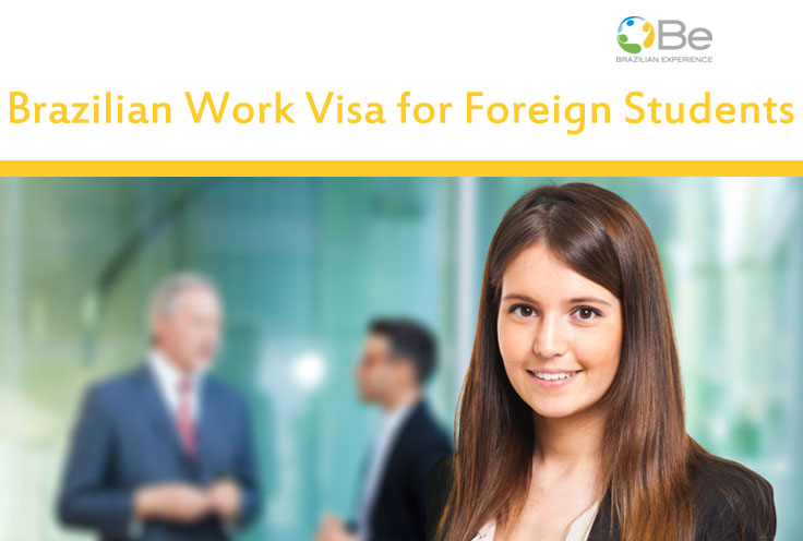 Student visa. Brazilian visa. Brazil work visa. Work visa.